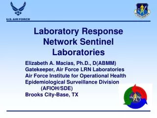 Laboratory Response Network Sentinel Laboratories Elizabeth A. Macias, Ph.D., D(ABMM)