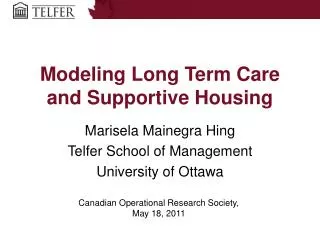 Modeling Long Term Care and Supportive Housing