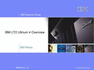 IBM LTO Ultrium 4 Overview