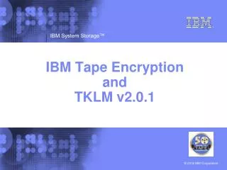 IBM Tape Encryption and TKLM v2.0.1