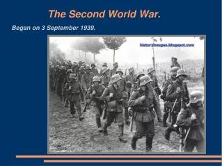 The Second World War.
