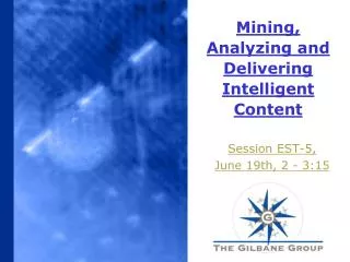 Mining, Analyzing and Delivering Intelligent Content