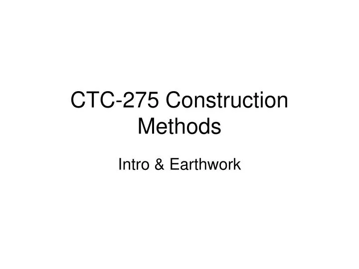 ctc 275 construction methods