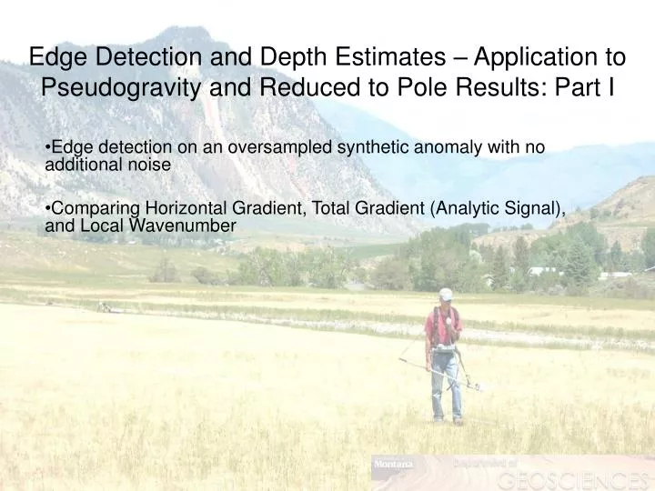 edge detection and depth estimates application to pseudogravity and reduced to pole results part i