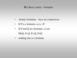 SL: Basic syntax - formulae