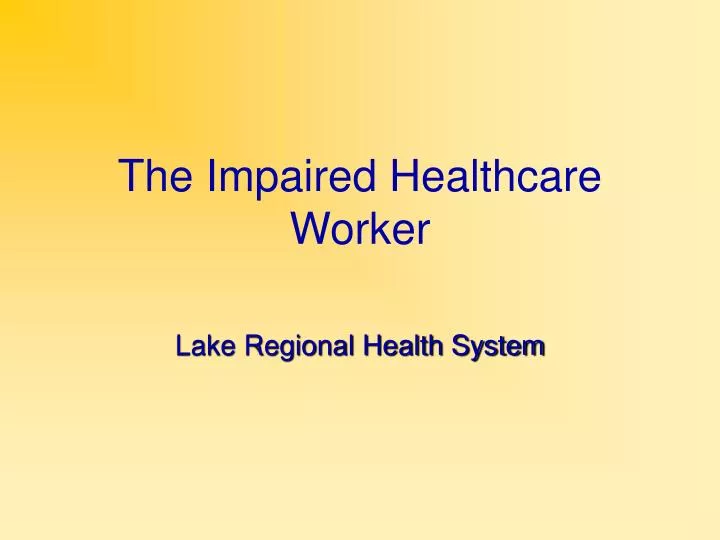 the impaired healthcare worker