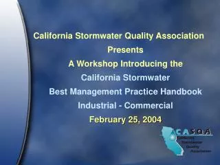California Stormwater Quality Association Presents A Workshop Introducing the