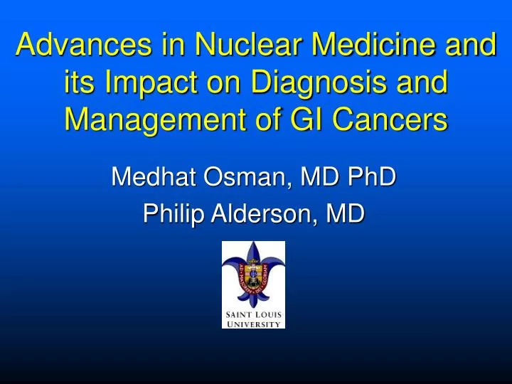 advances in nuclear medicine and its impact on diagnosis and management of gi cancers