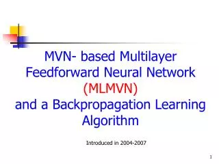 MVN- based Multilayer Feedforward Neural Network (MLMVN) and a Backpropagation Learning Algorithm