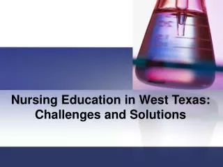 Nursing Education in West Texas: Challenges and Solutions