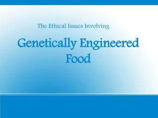 Genetically Engineered Food