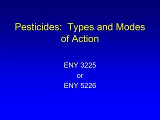 Pesticides: Types and Modes of Action