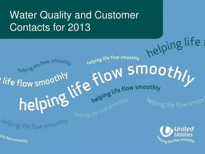 water quality and customer contacts for 2013