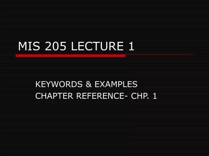 mis 205 lecture 1