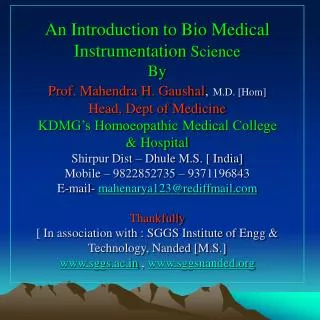 Introduction to Biomedical Instruments Biology 		It deals with wide spectrum of