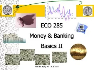 ECO 285 Money &amp; Banking Basics II