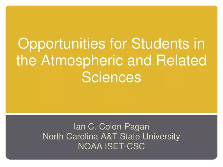 opportunities for students in the atmospheric and related sciences