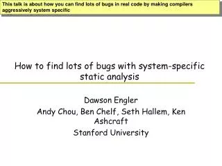 How to find lots of bugs with system-specific static analysis