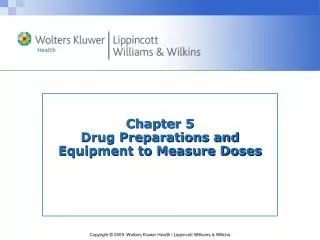 Chapter 5 Drug Preparations and Equipment to Measure Doses