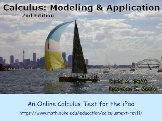 An Online Calculus Text for the iPad https://math.duke/education/calculustext-rev11/