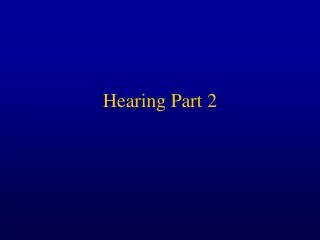 Hearing Part 2