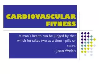 CARDIOVASCULAR FITNESS