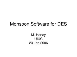 Monsoon Software for DES