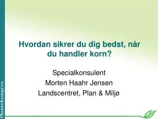 hvordan sikrer du dig bedst n r du handler korn