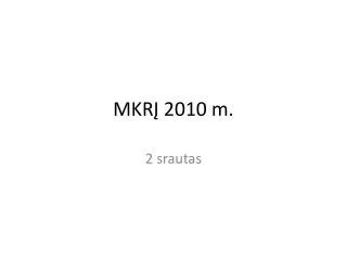mkr 2010 m