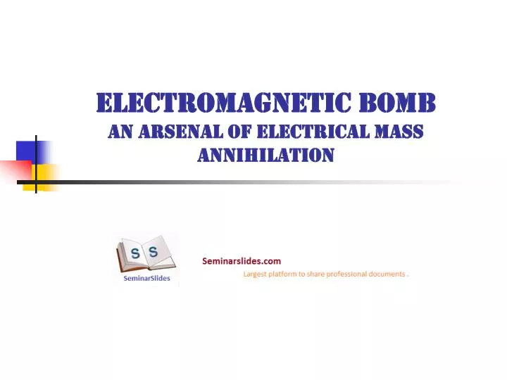 electromagnetic bomb an arsenal of electrical mass annihilation