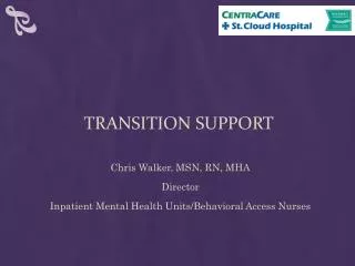TRANSITION SUPPORT