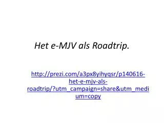 het e mjv als roadtrip