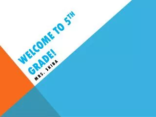 Welcome to 5 th Grade!