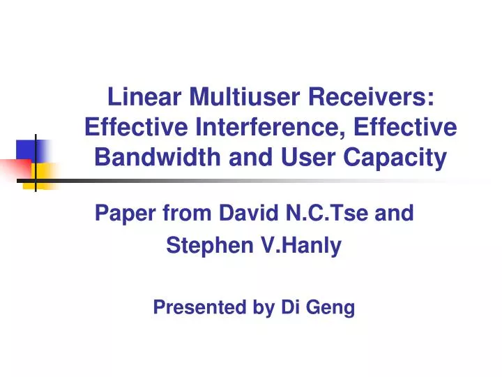 linear multiuser receivers effective interference effective bandwidth and user capacity