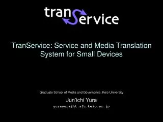 TranService: Service and Media Translation System for Small Devices