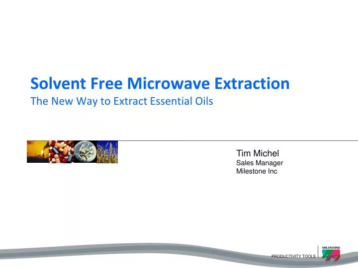 solvent free microwave extraction the new way to extract essential oils