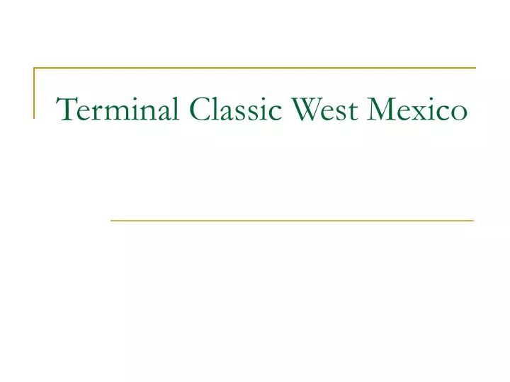 terminal classic west mexico