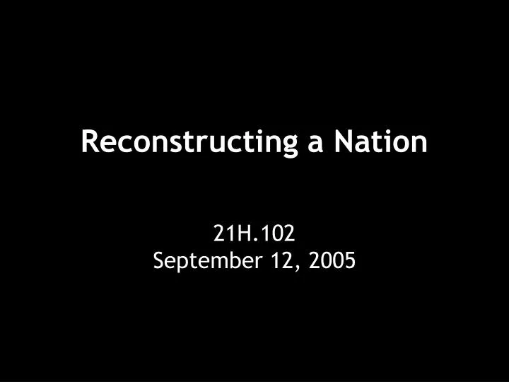 reconstructing a nation