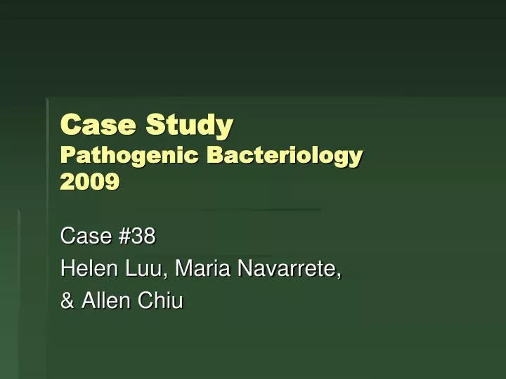 case study pathogenic bacteriology 2009