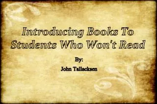 Introducing Books To Students Who Won't Read