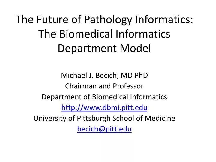the future of pathology informatics the biomedical informatics department model