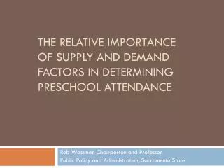 The relative importance of supply and demand factors in determining preschool attendance