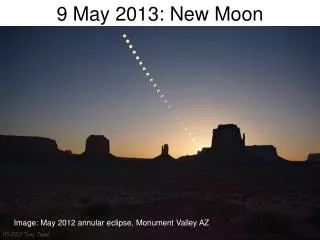 9 May 2013: New Moon