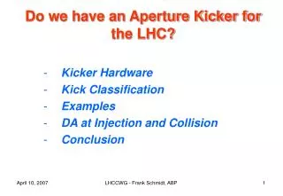 Do we have an Aperture Kicker for the LHC?