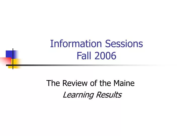 information sessions fall 2006