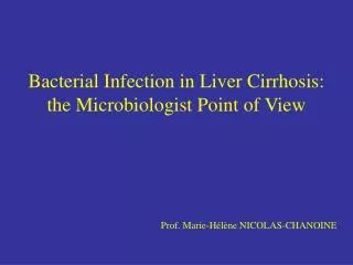 Bacterial Infection in Liver Cirrhosis: the Microbiologist Point of View