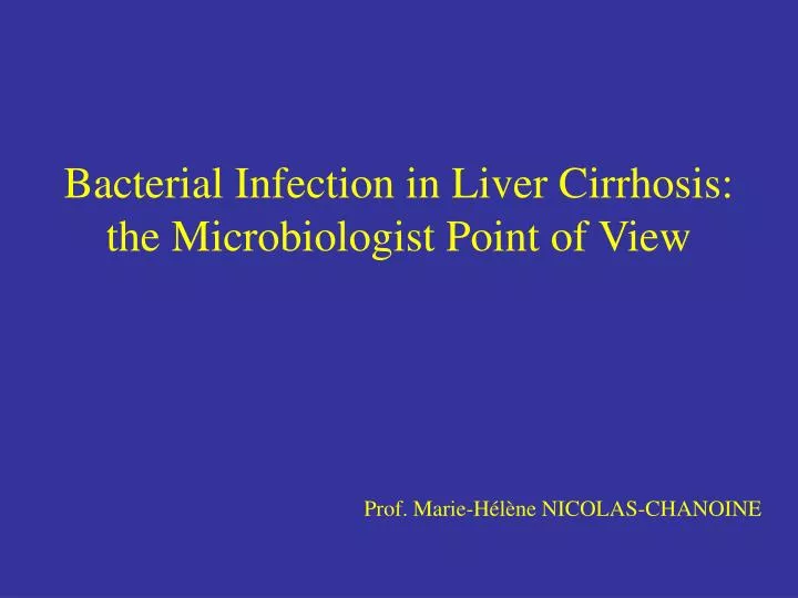 bacterial infection in liver cirrhosis the microbiologist point of view
