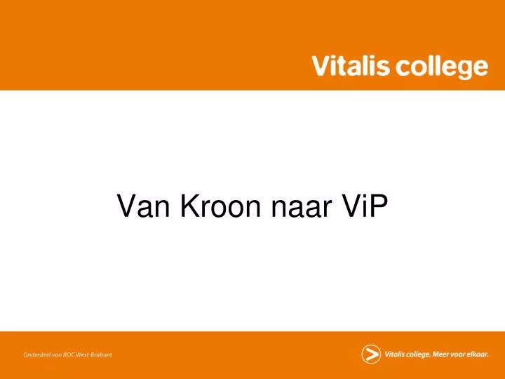 van kroon naar vip