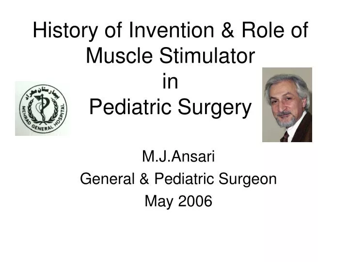 history of invention role of muscle stimulator in pediatric surgery