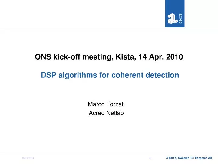 ons kick off meeting kista 14 apr 2010 dsp algorithms for coherent detection